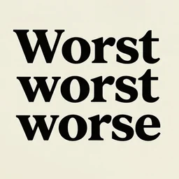 the worst font imaginable, comic sans, papyrus, worse than both