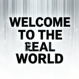 text WELCOME TO THE REAL WORLD, matrix rain
