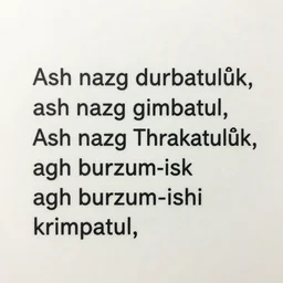 Ash nazg durbatulûk, ash nazg gimbatul, Ash nazg thrakatulûk agh burzum-ishi krimpatul.