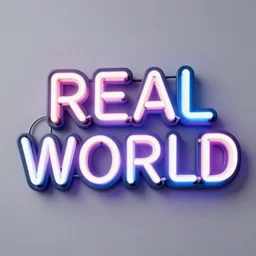 neon sign that says REAL WORLD, artstation
