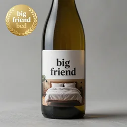 wine bottle for a wine called big friend bed, interesting modern label, fun brand