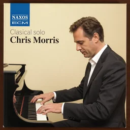 a 5 0 s album of classical solo piano by chris morris, naxos, hyperion, ecm