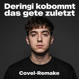 der junge bekommt das gute zuletzt cover remake